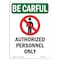 Signmission OSHA CAREFUL, 10" Height, Decal, Portrait, Authorized Personnel OS-BC-D-710-V-10084 - alternate 1